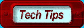 Tech Tips